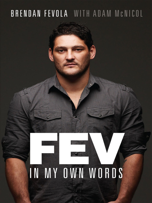 Title details for Fev: In My Own Words by Brendan Fevola - Available